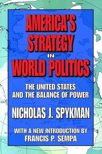 9781138518827: America's Strategy in World Politics: The United States and the Balance of Power