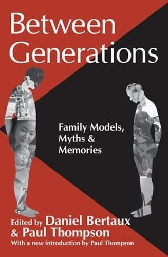 9781138519473: Between Generations: Family Models, Myths and Memories (Memory and Narrative)