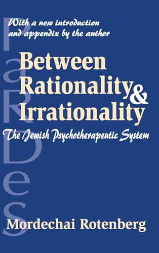 9781138519480: Between Rationality and Irrationality: The Jewish Psychotherapeutic System