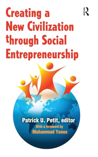 9781138521421: Creating a New Civilization Through Social Entrepreneurship