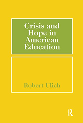 Stock image for CRISIS AND HOPE IN AMERICAN EDUCATION for sale by Revaluation Books