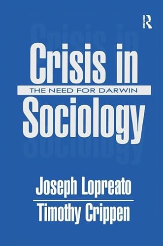 Beispielbild fr Crisis in Sociology: The Need for Darwin zum Verkauf von Chiron Media