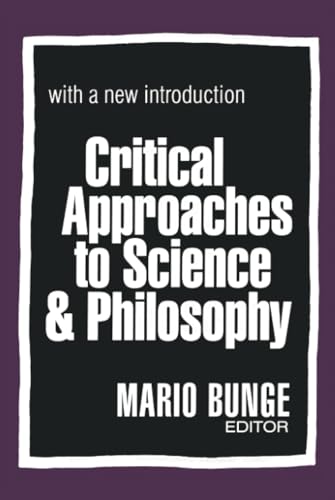 Critical Approaches to Science and Philosophy (Hardback)