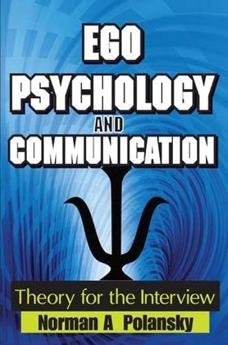 Stock image for Ego Psychology and Communication: Theory for the Interview for sale by Chiron Media