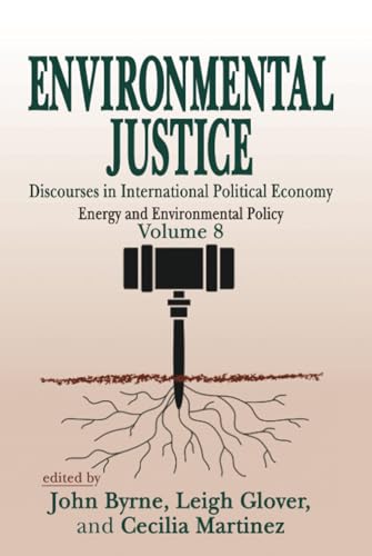 Imagen de archivo de Environmental Justice: International Discourses in Political Economy a la venta por Chiron Media