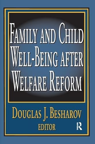 Beispielbild fr Family and Child Well-Being After Welfare Reform zum Verkauf von Blackwell's