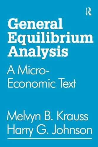 9781138524187: General Equilibrium Analysis: A Micro-Economic Text