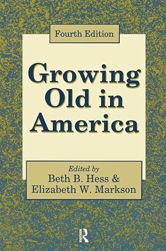 9781138524590: Growing Old in America: New Perspectives on Old Age