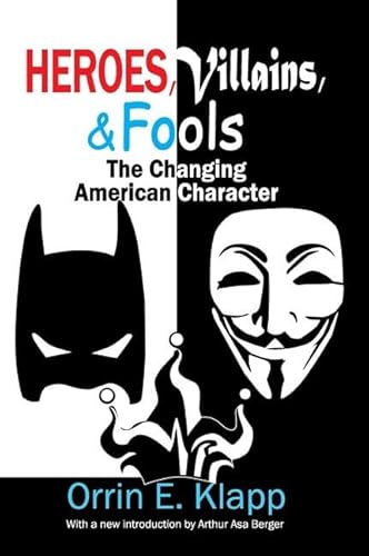 Imagen de archivo de Heroes, Villains, and Fools: The Changing American Character a la venta por Chiron Media