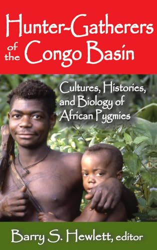 Stock image for Hunter-Gatherers of the Congo Basin: Cultures, Histories, and Biology of African Pygmies for sale by Chiron Media