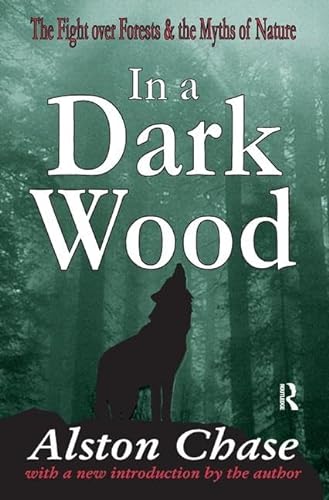 9781138525856: In a Dark Wood: A Critical History of the Fight Over Forests