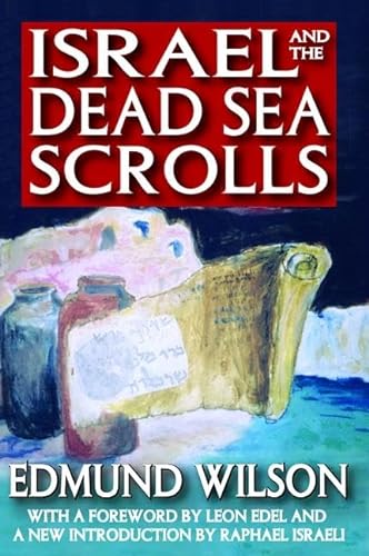9781138526440: Israel and the Dead Sea Scrolls: With a Foreword by Leon Edel and A New Introduction by Raphael Israeli