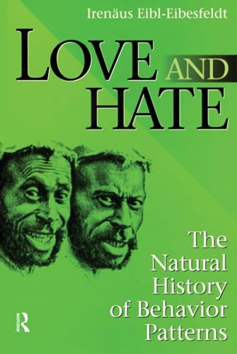 Stock image for Love and Hate: The Natural History of Behavior Patterns for sale by Revaluation Books