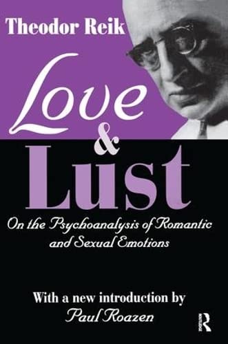 9781138527362: Love and Lust: On the Psychoanalysis of Romantic and Sexual Emotions