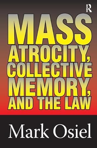 Stock image for Mass Atrocity, Collective Memory, and the Law for sale by Chiron Media