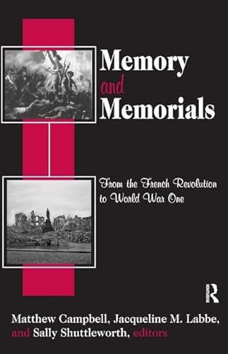 Imagen de archivo de Memory and Memorials: From the French Revolution to World War One a la venta por Chiron Media