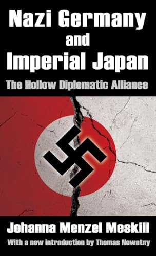 9781138528741: Nazi Germany and Imperial Japan: The Hollow Diplomatic Alliance
