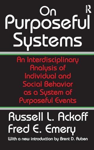 9781138529199: On Purposeful Systems: An Interdisciplinary Analysis of Individual and Social Behavior as a System of Purposeful Events