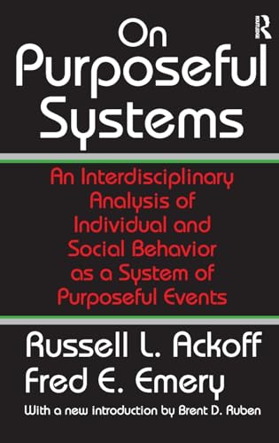 9781138529199: On Purposeful Systems: An Interdisciplinary Analysis of Individual and Social Behavior as a System of Purposeful Events