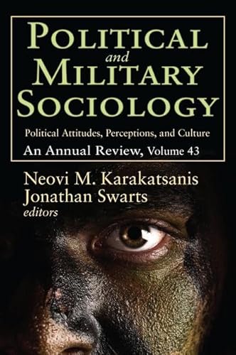 9781138530072: Political and Military Sociology: Volume 43, Political Attitudes, Perceptions, and Culture: An Annual Review (Political and Military Sociology Series)