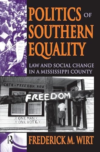 Stock image for Politics of Southern Equality: Law and Social Change in a Mississippi County for sale by Chiron Media