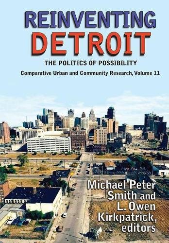 Stock image for Reinventing Detroit: The Politics of Possibility (Comparative Urban and Community Research) for sale by Chiron Media