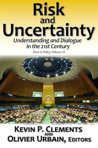 Beispielbild fr Risk and Uncertainty: Understanding and Dialogue in the 21st Century zum Verkauf von Chiron Media