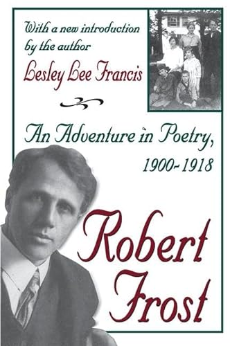 Stock image for Robert Frost: An Adventure in Poetry, 1900-1918 for sale by Chiron Media