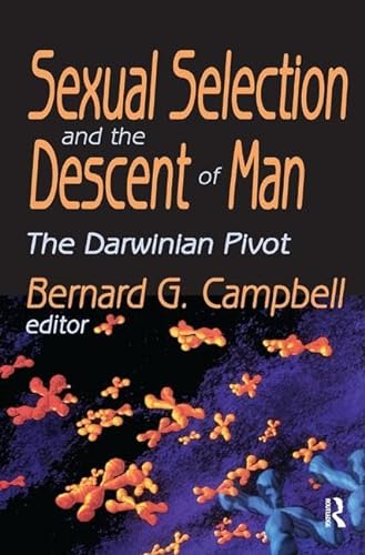 9781138532472: Sexual Selection and the Descent of Man: The Darwinian Pivot