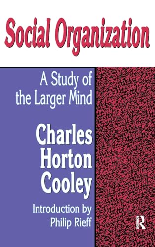 Imagen de archivo de Social Organization: A Study of the Larger Mind a la venta por Chiron Media