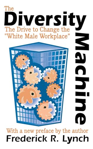 9781138535206: The Diversity Machine: The Drive to Change the White Male Workplace