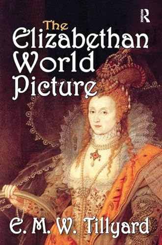 9781138535435: The Elizabethan World Picture