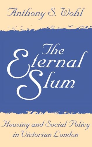 9781138535503: The Eternal Slum: Housing and Social Policy in Victorian London