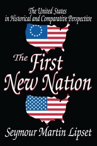 Stock image for The First New Nation: The United States in Historical and Comparative Perspective for sale by Chiron Media