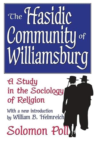 Beispielbild fr The Hasidic Community of Williamsburg: A Study in the Sociology of Religion zum Verkauf von Chiron Media