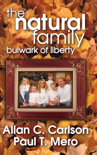 Stock image for The Natural Family: Bulwark of Liberty for sale by Chiron Media