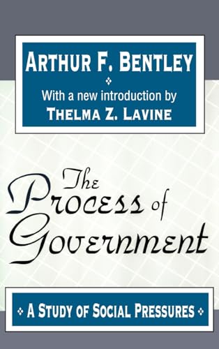 Stock image for The Process of Government: A Study of Social Pressures for sale by Chiron Media