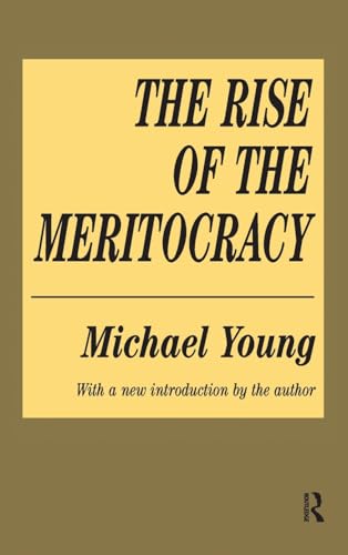 9781138538306: The Rise of the Meritocracy