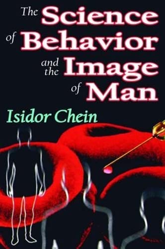 Beispielbild fr The Science of Behavior and the Image of Man zum Verkauf von California Books