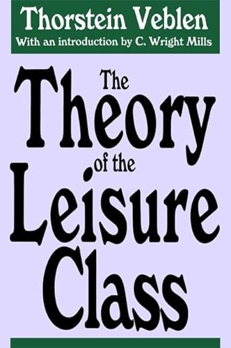 9781138539099: The Theory of the Leisure Class