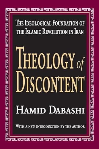 9781138539556: Theology of Discontent: The Ideological Foundation of the Islamic Revolution in Iran