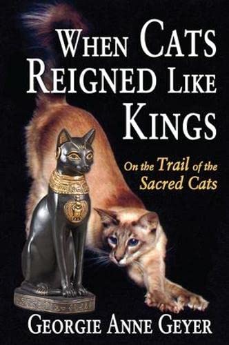 9781138540484: When Cats Reigned Like Kings: On the Trail of the Sacred Cats