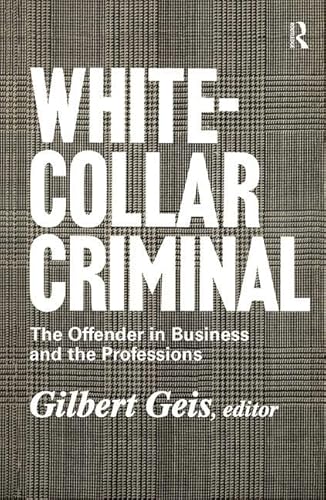 Imagen de archivo de White-collar Criminal: The Offender in Business and the Professions a la venta por Chiron Media