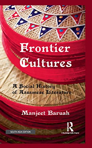 Stock image for Frontier Cultures: A Social History of Assamese Literature for sale by dsmbooks