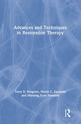 9781138541085: Advances and Techniques in Restoration Therapy