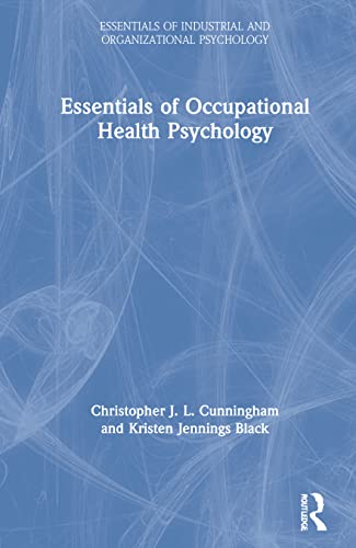 Beispielbild fr Essentials of Occupational Health Psychology (Essentials of Industrial and Organizational Psychology) zum Verkauf von BooksRun