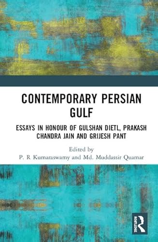 Stock image for Contemporary Persian Gulf: Essays in Honour of Gulshan Dietl, Prakash Chandra Jain and Grijesh Pant for sale by Chiron Media