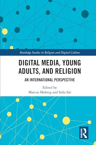 Beispielbild fr Digital Media, Young Adults and Religion: An International Perspective (Routledge Studies in Religion and Digital Culture) zum Verkauf von Chiron Media