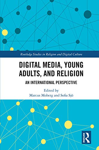 Stock image for Digital Media, Young Adults and Religion: An International Perspective (Routledge Studies in Religion and Digital Culture) for sale by Chiron Media