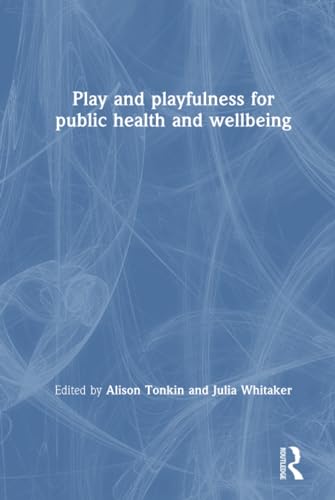 Stock image for Play and playfulness for public health and wellbeing for sale by Chiron Media